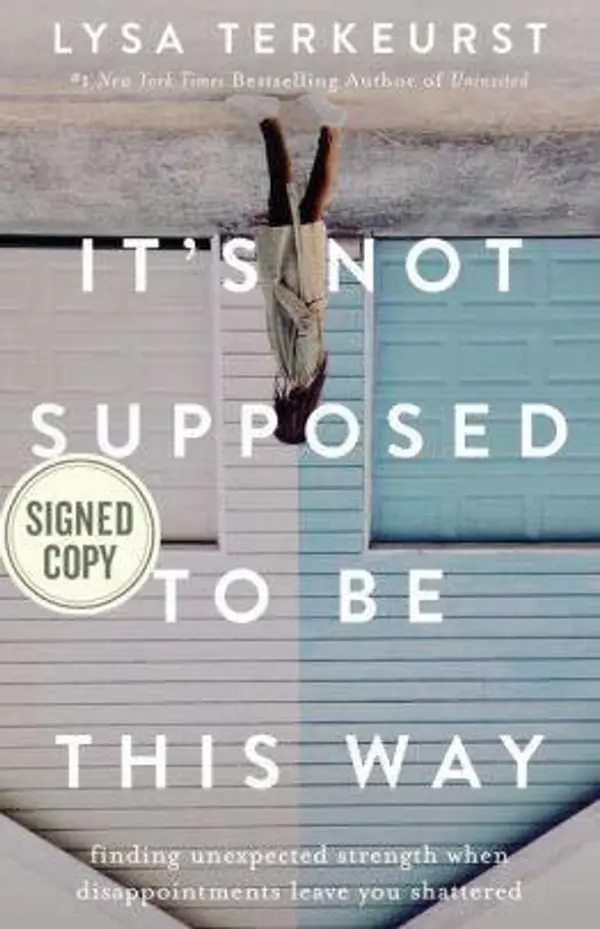 It's Not Supposed to Be This Way by Lysa TerKeurst cover