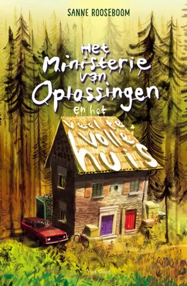 Het Ministerie van Oplossingen en het veel te volle huis (Het Ministerie van Oplossingen, #3) by Sanne Rooseboom cover