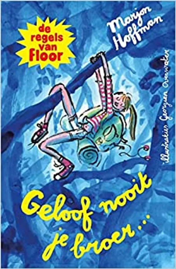 De regels van Floor - Geloof nooit je broer by Marjon Hoffman cover