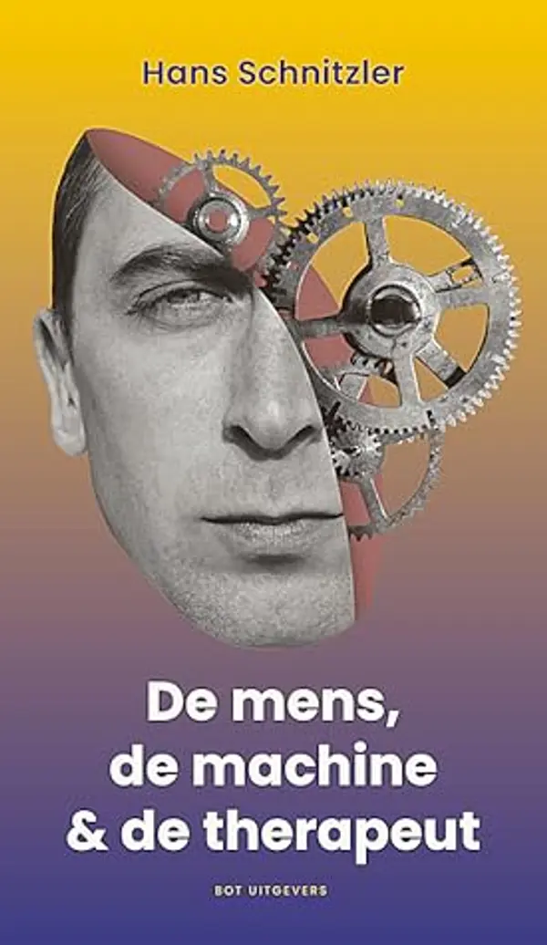 De mens, de machine & de therapeut by Hans Schnitzler cover