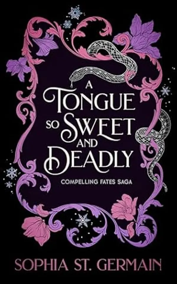 A Tongue so Sweet and Deadly (Compelling Fates Saga) by Sophia St. Germain cover