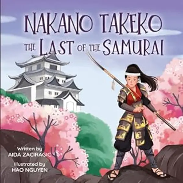 Nakano Takeko the last of the Samurai (Brave Girl's Legacy) by Aida Zaciragic cover
