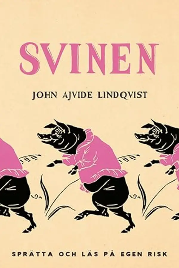 Svinen by John Ajvide Lindqvist cover