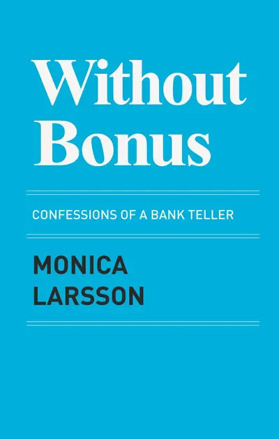 Without Bonus: Confessions of a Bank Teller book cover