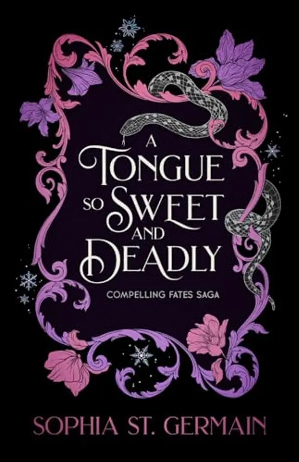 A Tongue so Sweet and Deadly: Compelling Fates Saga by Sophia St. Germain cover