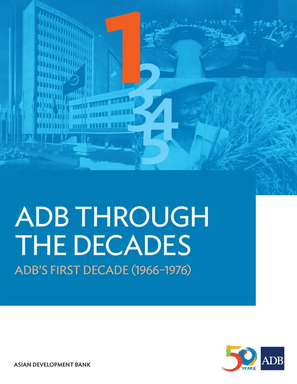 ADB Through the Decades: ADB’s First Decade (1966-1976) by Asian ...