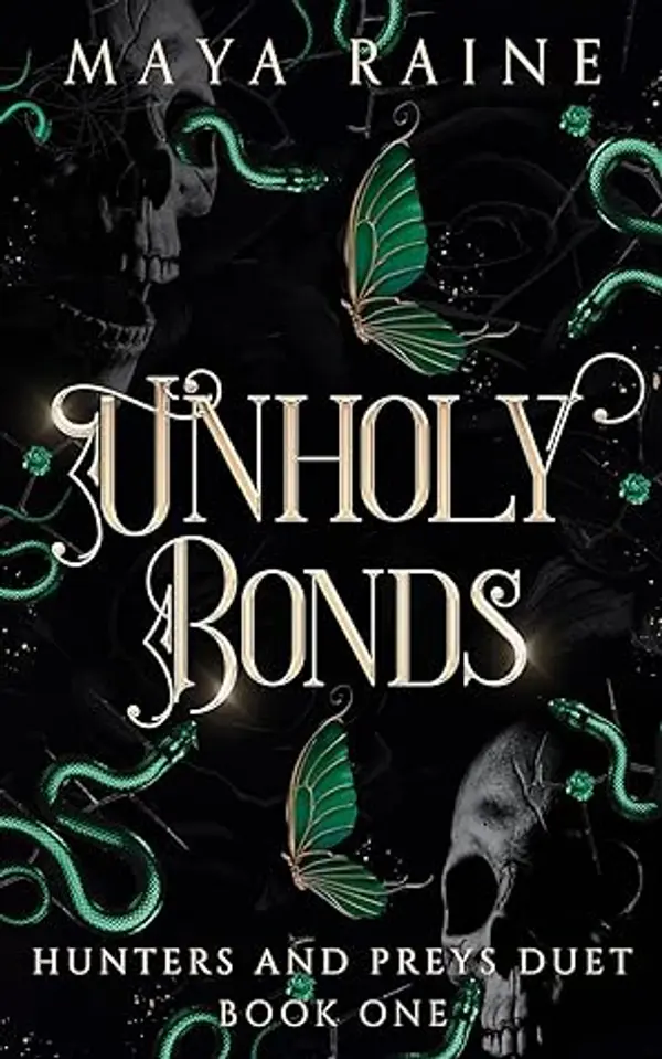 Unholy Bonds : Hunters and Preys Duet Book 1 by Maya Raine cover