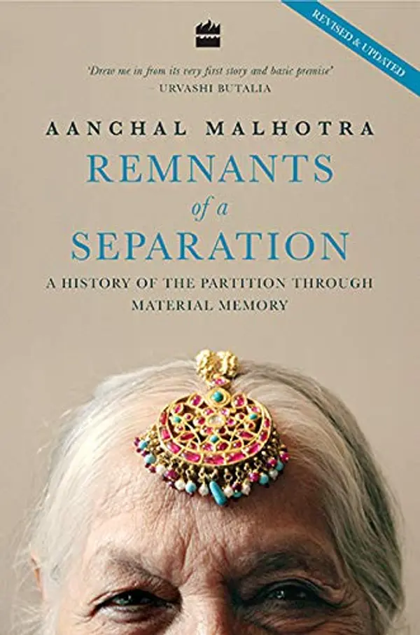 Remnants of a Separation by Aanchal Malhotra, Aanchal Malhotra, Aanchal Malhotra cover
