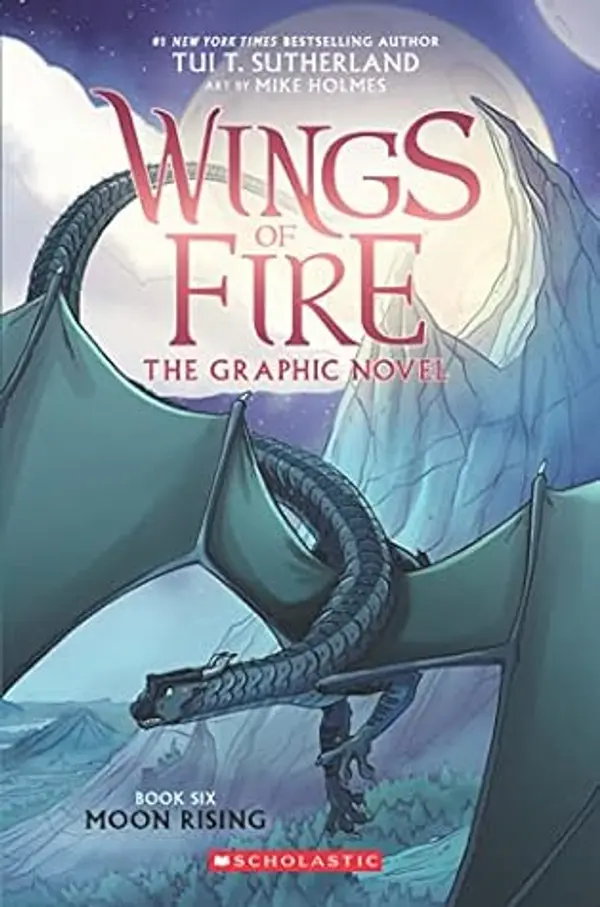 Moon Rising: The Graphic Novel (Wings of Fire #6) by Tiu T. Sutherland cover