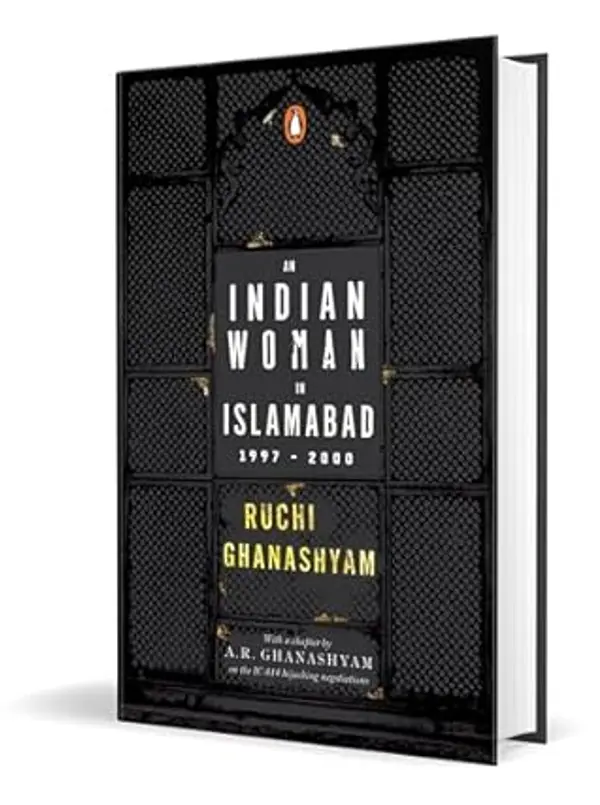 An Indian Woman in Islamabad: 1997-2000 by Ruchi Ghanashyam cover