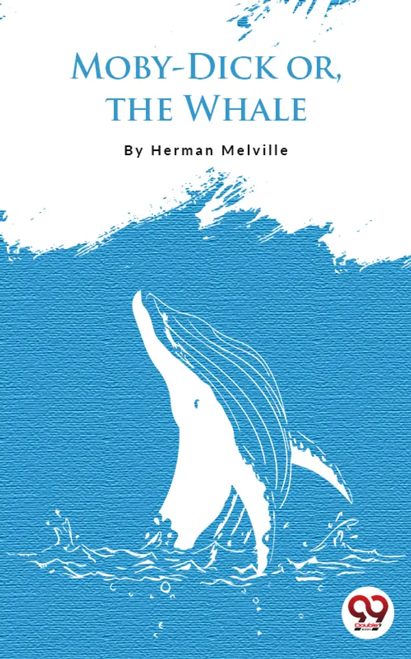 Moby Dick; Or, The Whale by Herman Melville cover