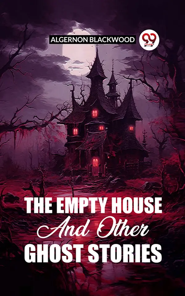 The Empty House And Other Ghost Stories by Algernon Blackwood cover