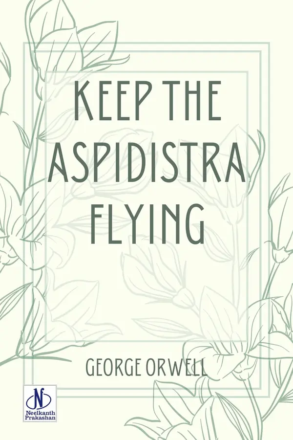 Keep the Aspidistra flying by George Orwell cover