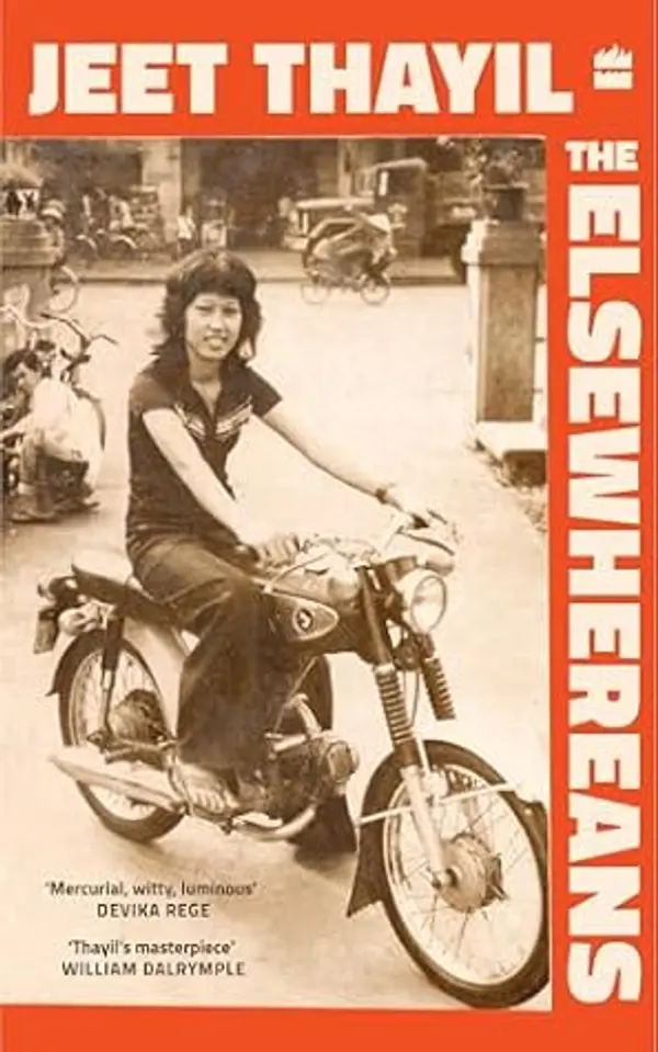 THE ELSEWHEREANS: A DOCUMENTARY NOVEL by Jeet Thayil cover