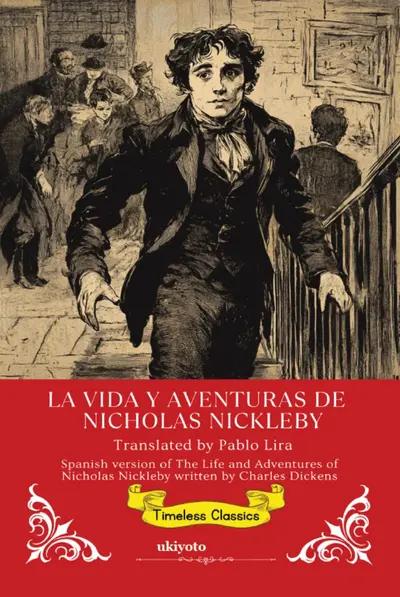 La Vida Y Aventuras De Nicholas Nickleby | Spanish Translation of The Life and Adventures of Nicholas Nickleby book cover