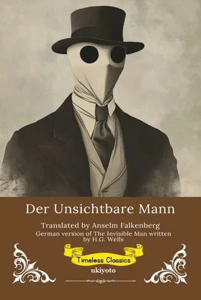 Der Unsichtbare Mann | German Version of The Invisible Man | Ein grotesker Roman book cover