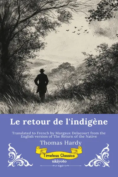 Le retour de l'indigène | French Version of The Return of the Native book cover