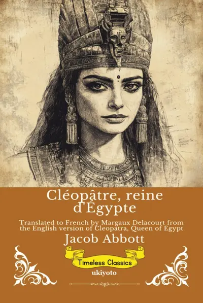 Cléopâtre, reine d'Égypte | French Version of Cleopatra, Queen of Egypt book cover
