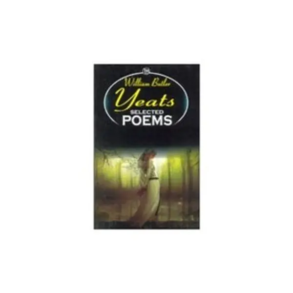 William Butler Yeats Selected Poems by W.B. Yeats cover