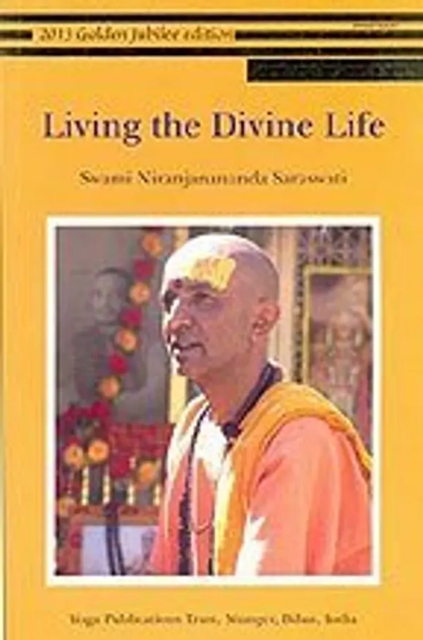 Living the divine life [Paperback] [Aug 01, 2012] Swami Niranjanananda Saraswati by Niranjanananda Saraswati cover