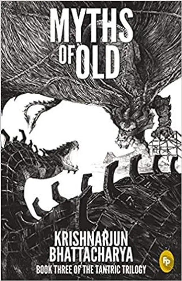 Myths of Old (Tantrics of Old, #3) by Krishnarjun Bhattacharya cover