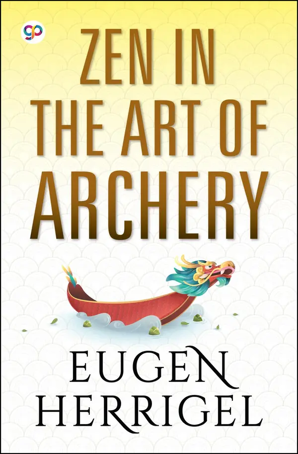 Zen in the Art of Archery by Eugen Herrigel, GP Editors cover