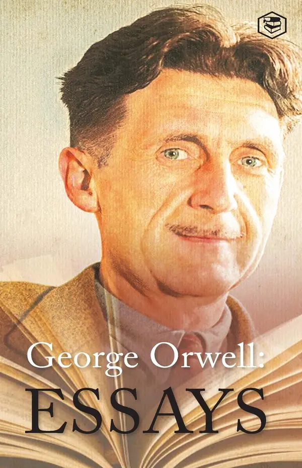 George Orwell Essays by George Orwell cover