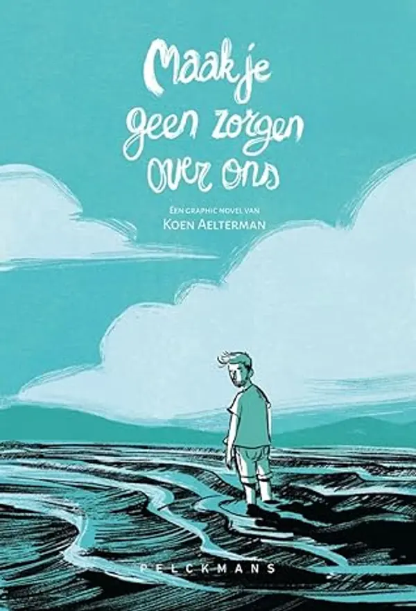 Maak je geen zorgen over ons by Koen Aelterman cover