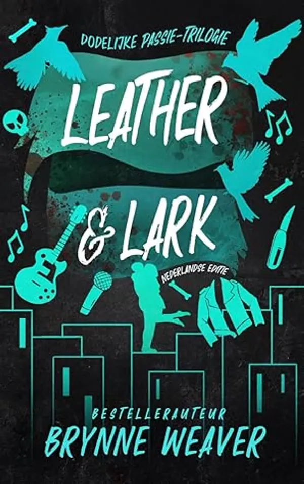 Leather and Lark (Dodelijke Passie, #2) Dutch by Brynne Weaver cover