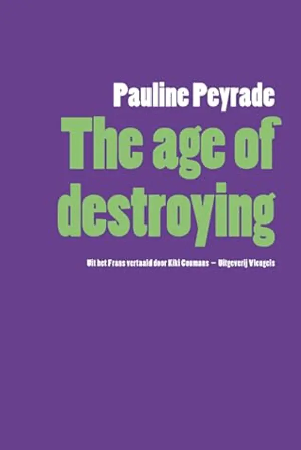 The Age of Destroying by Pauline Peyrade cover