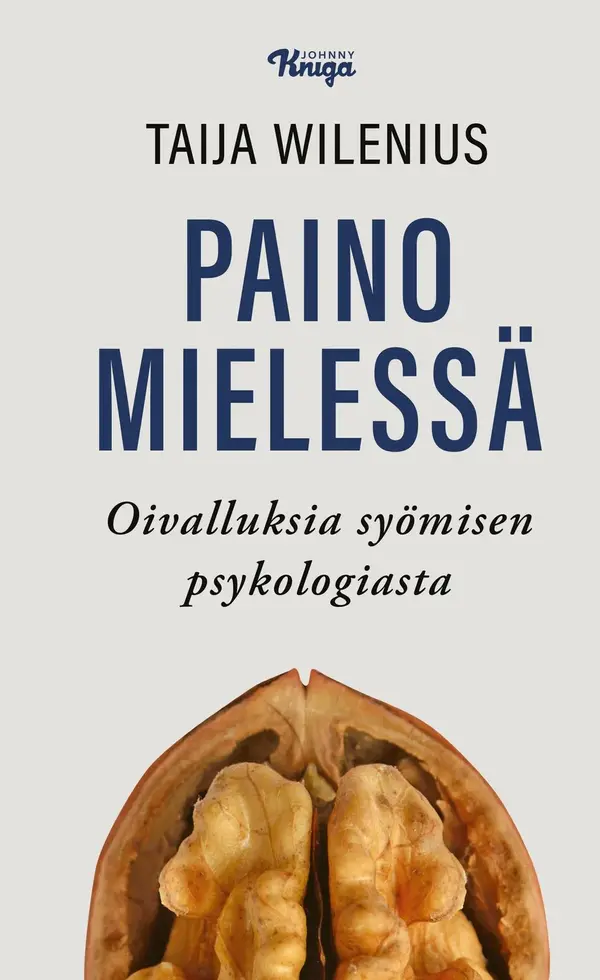Paino mielessä - Oivalluksia syömisen psykologiasta by Taija Wilenius cover