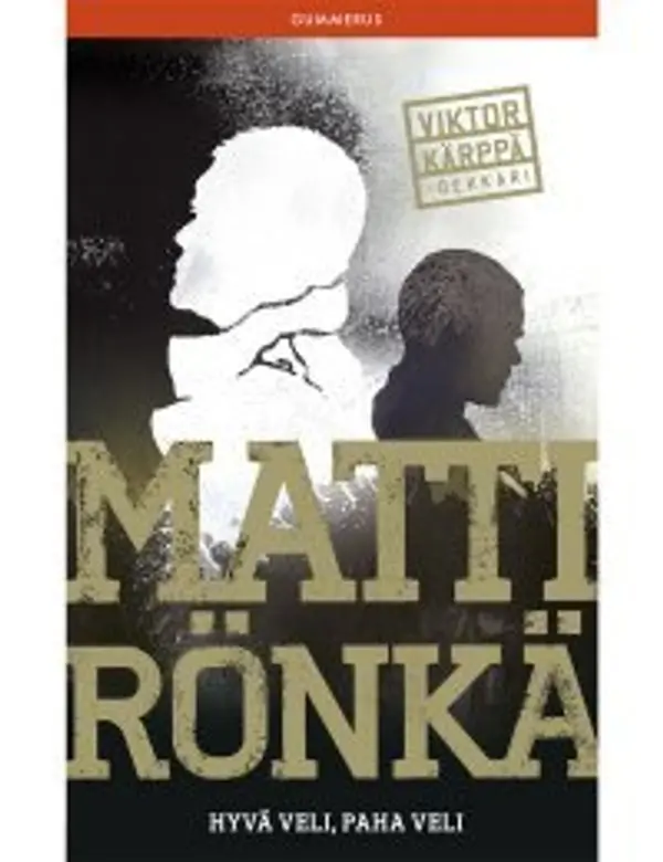 Hyvä veli, paha veli (Viktor Kärppä, #2) by Matti Rönkä cover