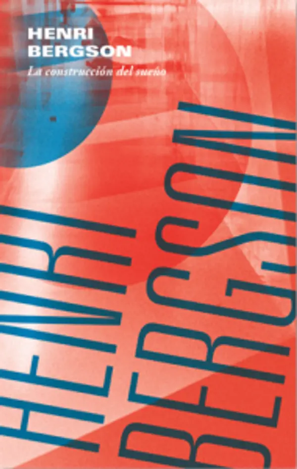 La construcción del sueño by Henri Bergson cover