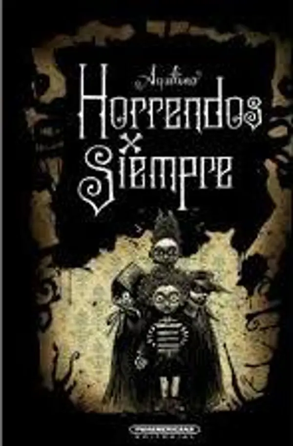 Horrendos por siempre by Aquilino Salvatore cover