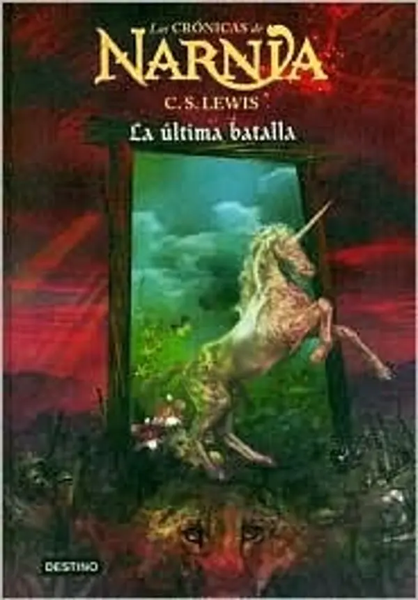 La última batalla (Las Crónicas de Narnia, #7) by C.S. Lewis cover