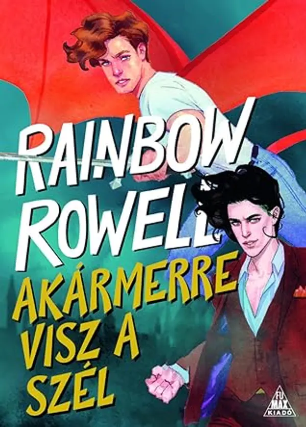 Akármerre ​visz a szél (Simon Snow, #3) by Rainbow Rowell cover