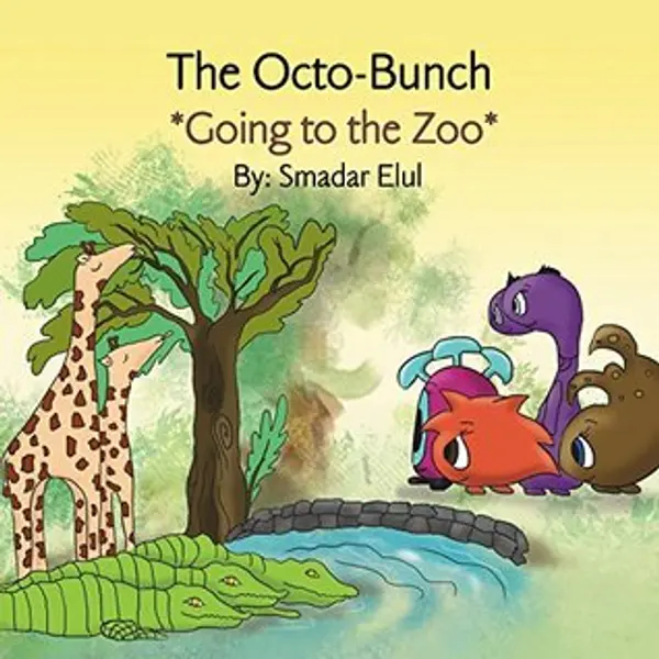 The Octo-Bunch *Going to the Zoo* by Smadar Elul cover