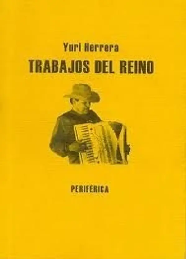Trabajos del reino by Yuri Herrera cover