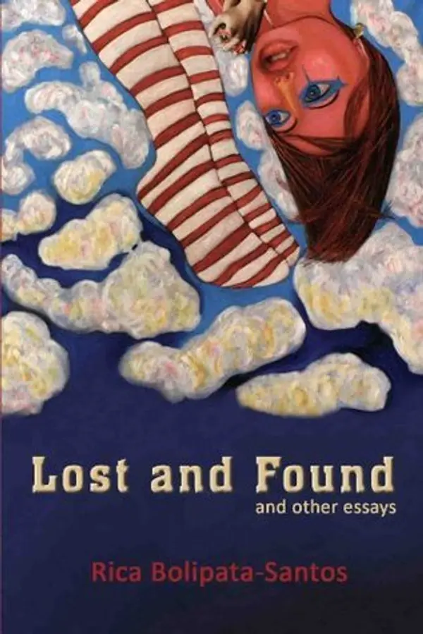 Lost and Found and Other Essays by Rica Bolipata-Santos cover