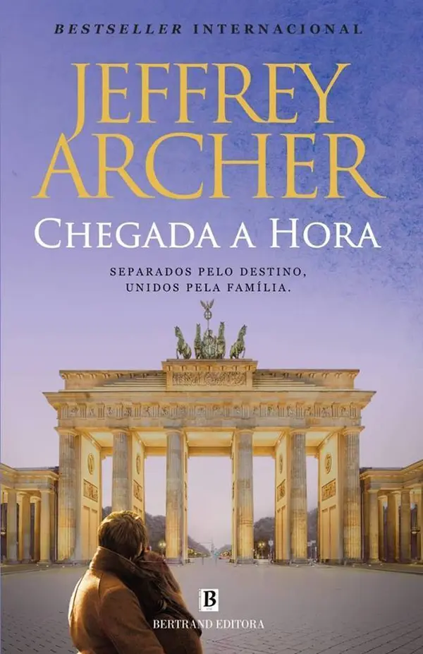 Chegada a Hora (The Clifton Chronicles #6) by Jeffrey Archer cover