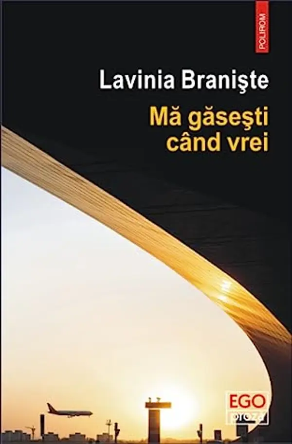 Mă găsești când vrei by Lavinia Braniște cover