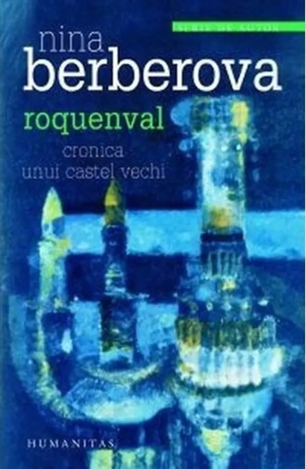 Roquenval: cronica unui castel vechi by Nina Berberova cover