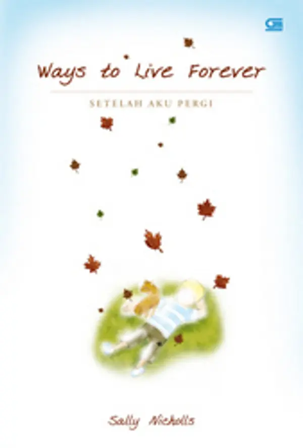 Setelah Aku Pergi - Ways to Live Forever by Sally Nicholls cover