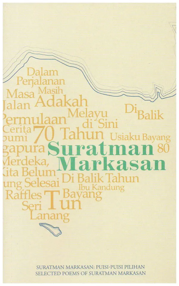 Puisi-Puisi Pilihan Suratman Markasan: Selected poems of Suratman Markasan by Suratman Markasan, Juffri Supaat, Shaffiq Selamat cover
