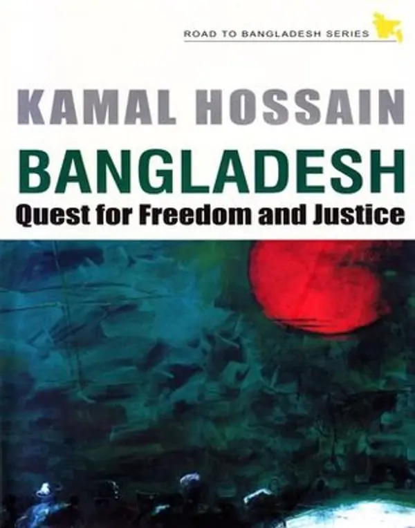 Bangladesh Quest for Freedom and Justice by Kamal Hossain cover