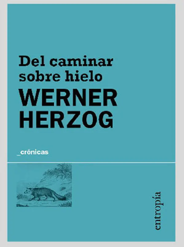 Del caminar sobre hielo by Werner Herzog cover