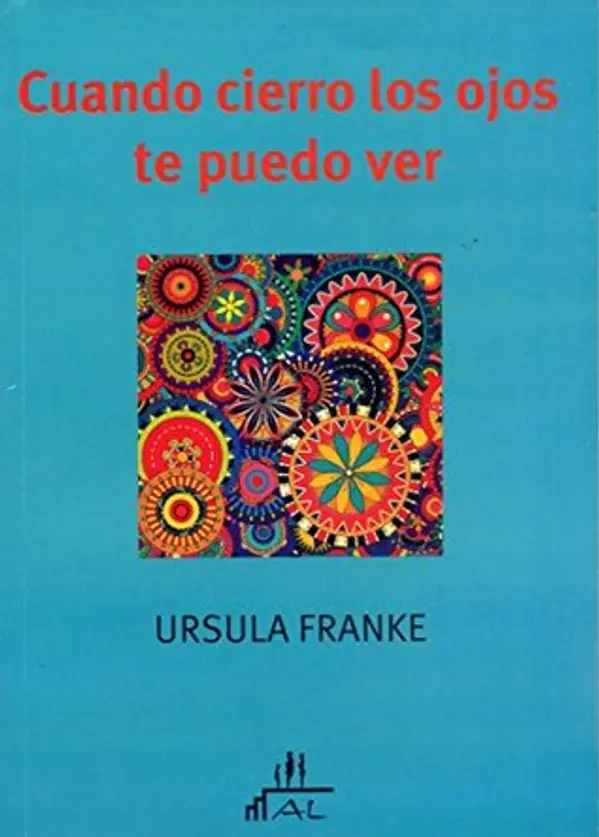Cuando cierro los ojos te puedo ver. Constelaciones familiares en la consulta individual (Spanish Edition) by Ursula Franke cover