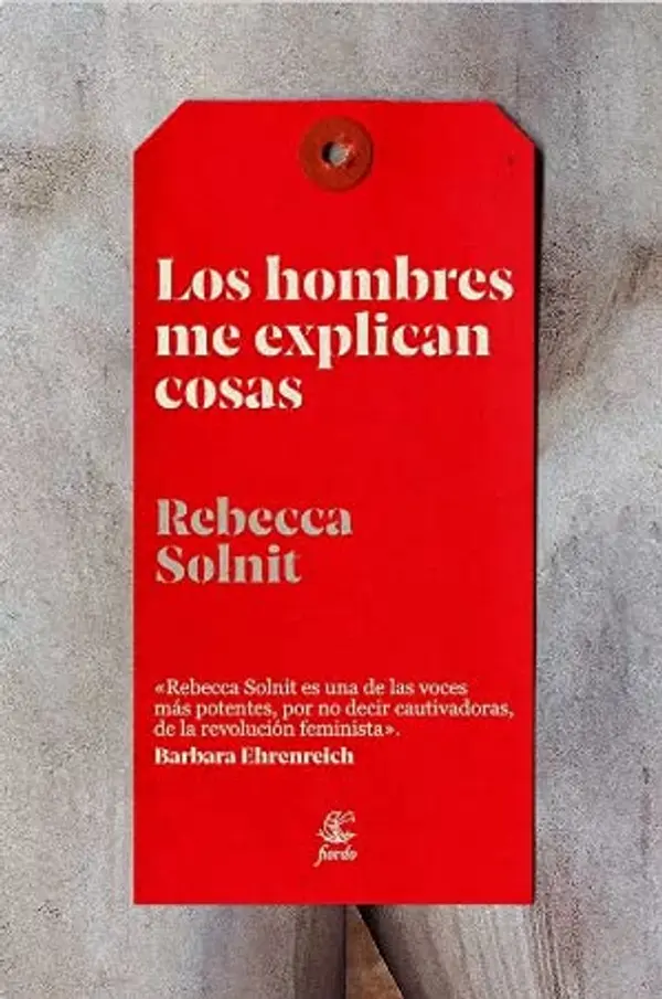 HOMBRES ME EXPLICAN COSAS, LOS by Rebecca Solnit cover