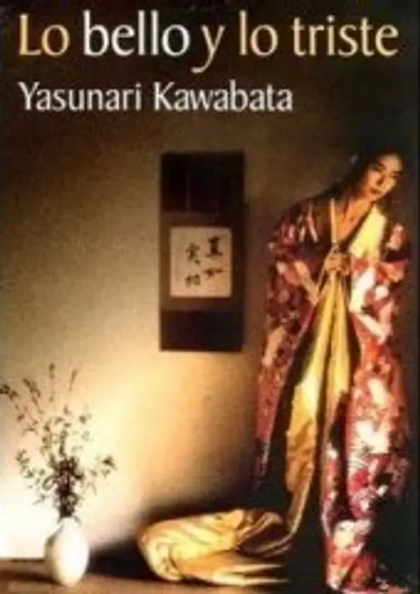 Lo bello y lo triste by Yasunari Kawabata cover