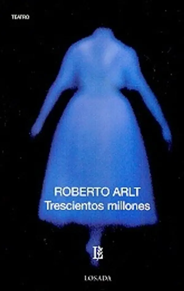 Trescientos millones by Roberto Arlt cover